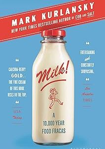 Milk!: A 10,000-Year Food Fracas