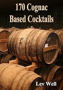 170 Cognac Based Cocktails